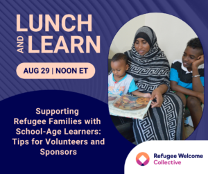 Supporting Refugee Families with School-Age Learners: Tips for Volunteers and Sponsors