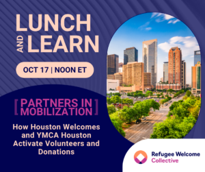 Partners in Mobilization: How Houston Welcomes and YMCA Houston Activate Volunteers and Donations
