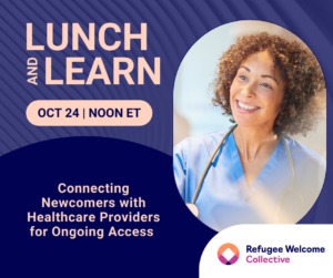 Connecting Newcomers with Healthcare Providers for Ongoing Access