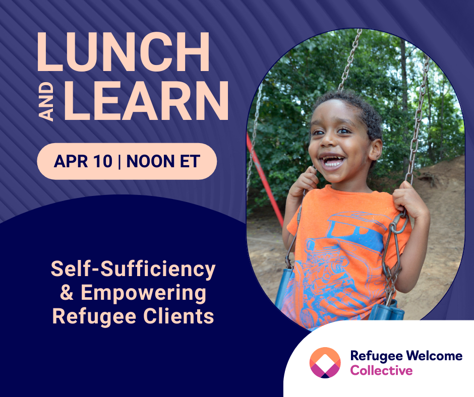 Self-Sufficiency and Empowering Refugee Clients